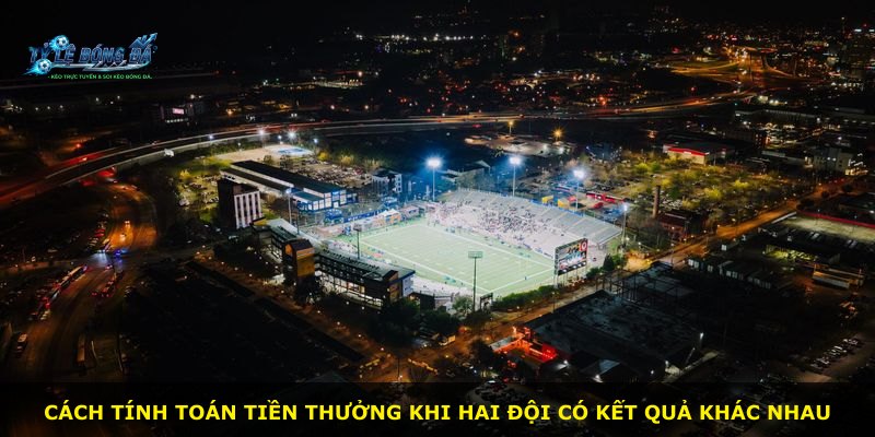 Cách tính toán tiền thưởng khi hai đội có kết quả khác nhau