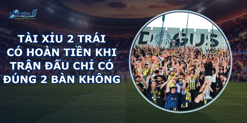 Tài Xỉu 2 Trái