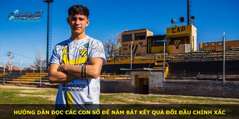 Hướng dẫn đọc các con số để nắm bắt kết quả đối đầu chính xác